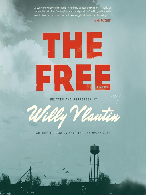 Title details for The Free by Willy Vlautin - Available